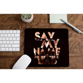 Breaking Bad Mousepad - Say My Name