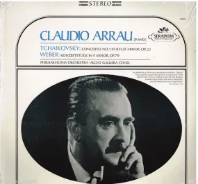 Claudio Arrau, Philharmonia Orchestra, Alceo Galliera - Tchaikovsky: Concerto No. 1 In B Flat Minor, OP. 23; Weber: Konzertstuck In F Minor, OP. 79 - LP